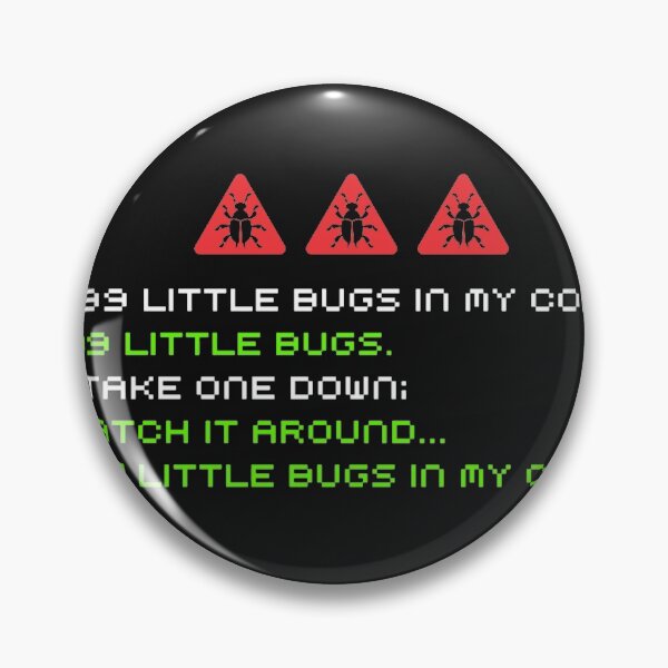 Item preview, 99 Little Bugs In My Code designed and sold by RichardThall.