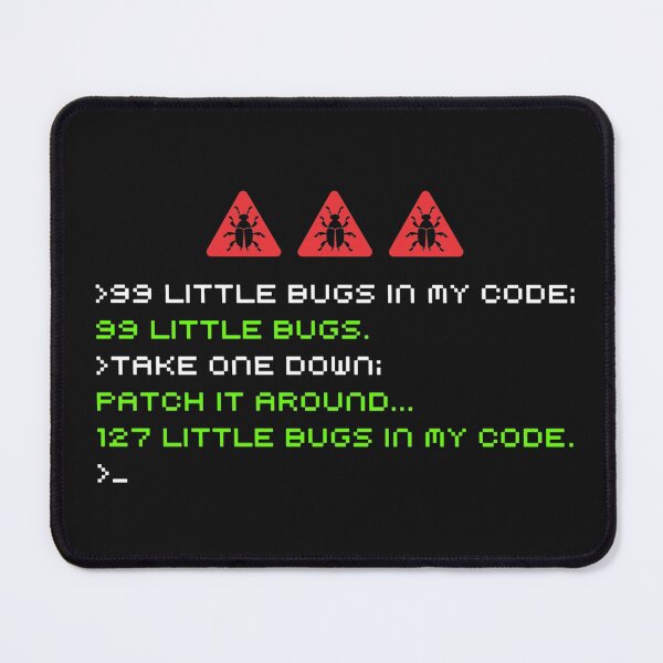 Item preview, 99 Little Bugs In My Code designed and sold by RichardThall.