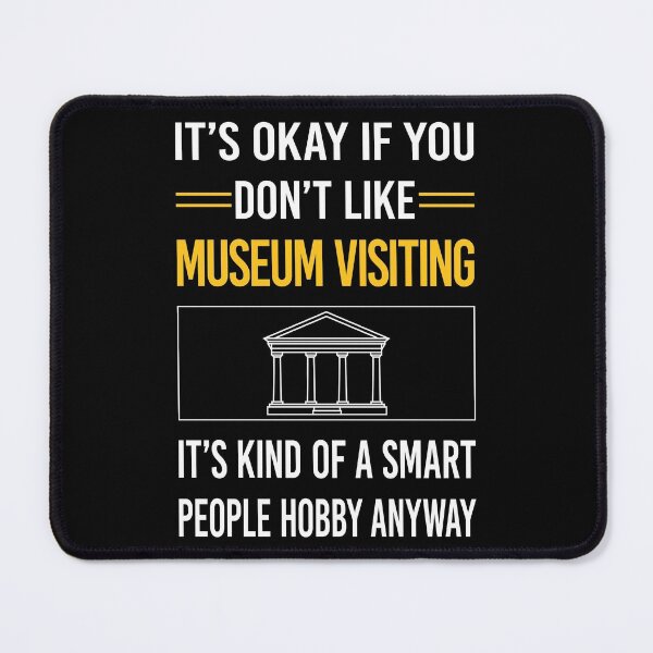 Item preview, Funny Smart People Museum Visiting designed and sold by RandalDavis.