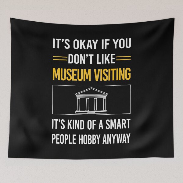 Item preview, Funny Smart People Museum Visiting designed and sold by RandalDavis.