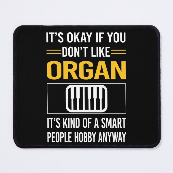 Item preview, Funny Smart People Organ Organist designed and sold by RandalDavis.