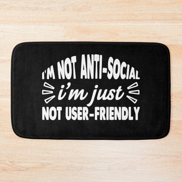 Item preview, I'm not antisocial i'm just not user friendly designed and sold by pnkpopcorn.