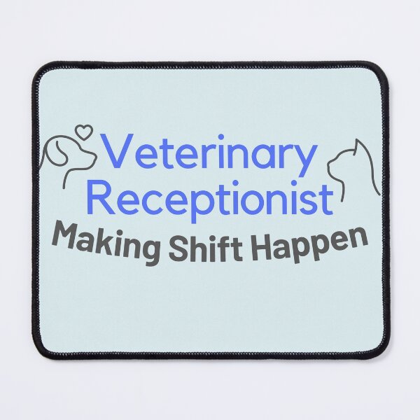 Item preview, Veterinary Receptionist Making Shift Happen Blue designed and sold by JDWCreations.