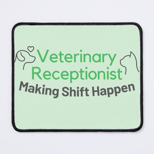 Item preview, Veterinary Receptionist Making Shift Happen Green designed and sold by JDWCreations.