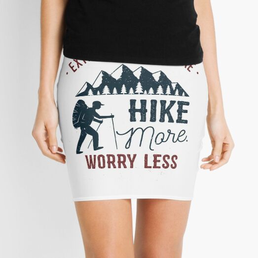 I dress up in short skirts to go hiking, men get mad about it but