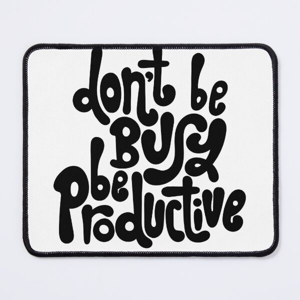 Item preview, Dont Be Busy Be Productive designed and sold by DitaNadiaStore.