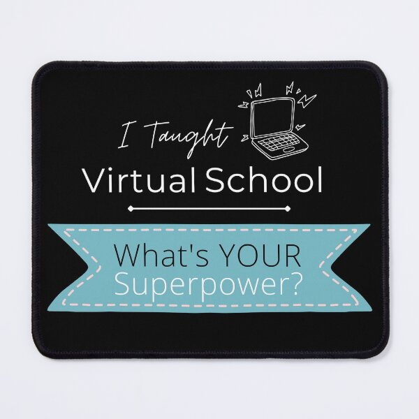 Item preview, I Taught Virtual School...What's Your Superpower? | Graphic in Blue for Dark Products designed and sold by Chadrick Rode.
