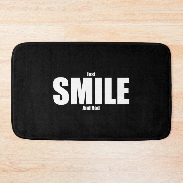 Item preview, Just Smile And Nod Funny Motivational Demotivational Dad Joke designed and sold by Jason Gilbert.