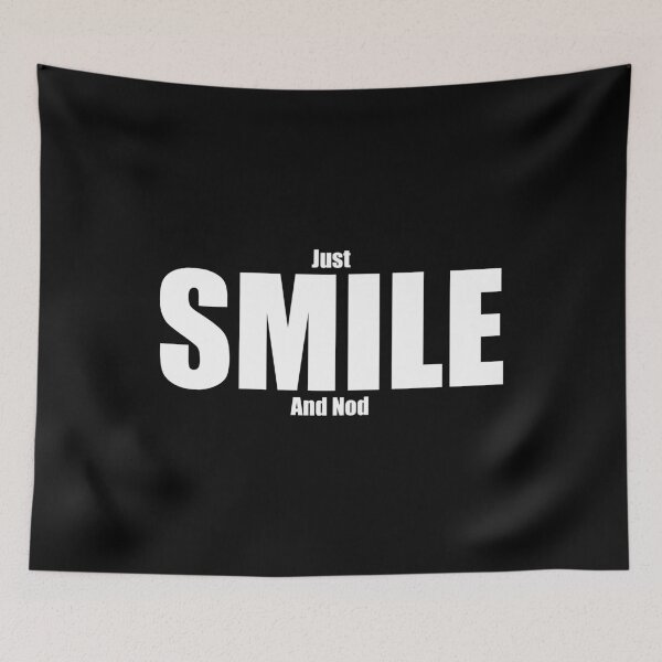 Item preview, Just Smile And Nod Funny Motivational Demotivational Dad Joke designed and sold by Jason Gilbert.