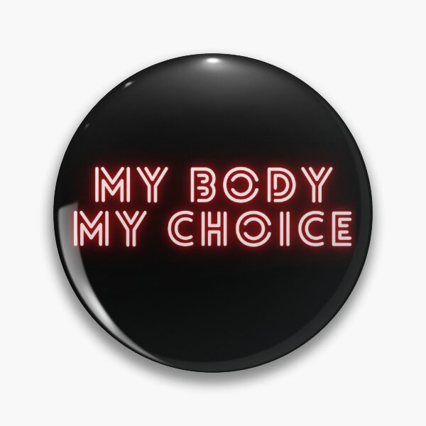 Item preview, My Body My Choice Political Statement Design designed and sold by TheHappyK.