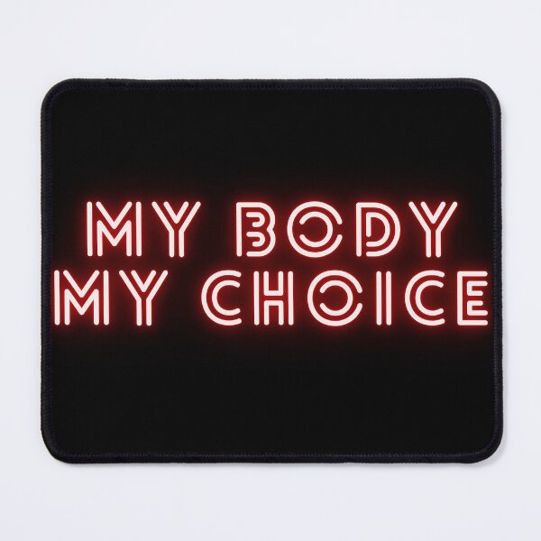 Item preview, My Body My Choice Political Statement Design designed and sold by TheHappyK.