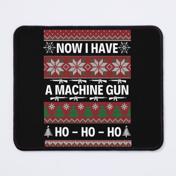 Item preview, Now I Have A Machine Gun Ho Ho Ho Funny Quotes Christmas Sweatshirt designed and sold by chetan786.