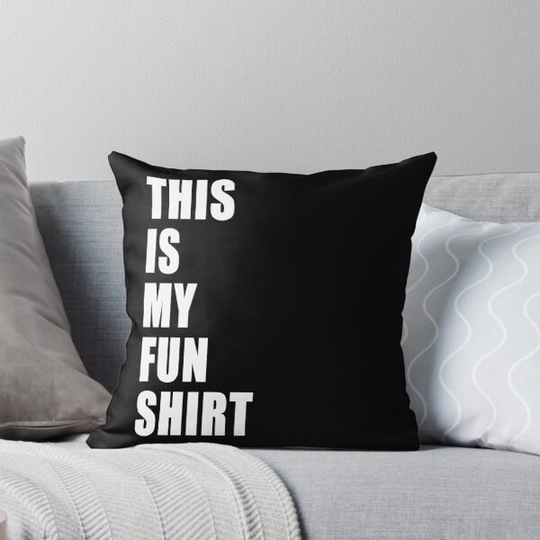 Item preview, This Is My Fun Shirt Funny Motivational Demotivational Dad Joke designed and sold by Jason Gilbert.