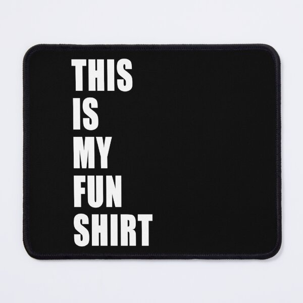Item preview, This Is My Fun Shirt Funny Motivational Demotivational Dad Joke designed and sold by Jason Gilbert.
