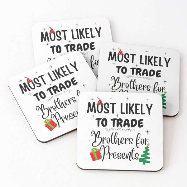 Item preview, Most likely to trade Brothers for presents, Funny family Christmas designed and sold by Mimo & Co..