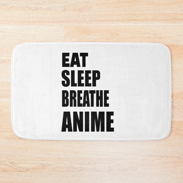 Item preview, Eat. Sleep. Breathe. Anime. It’s the love of art. designed and sold by TJHstudio.