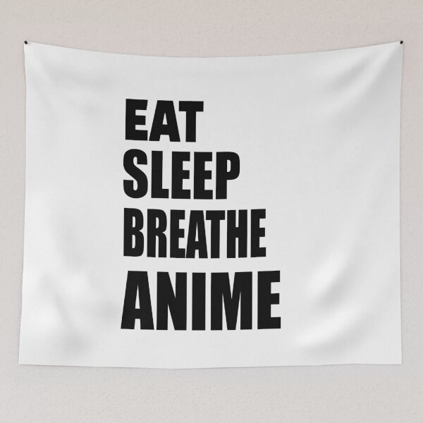 Item preview, Eat. Sleep. Breathe. Anime. It’s the love of art. designed and sold by TJHstudio.