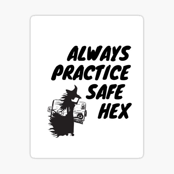 Always Practice Safe Hex Sticker