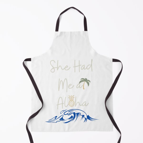 Item preview, She had me at Aloha designed and sold by SeabreezeStyle.