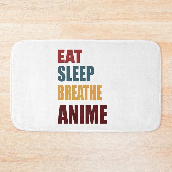 Item preview, Eat. Sleep. Breathe. Anime. It’s the love of art in color. designed and sold by TJHstudio.