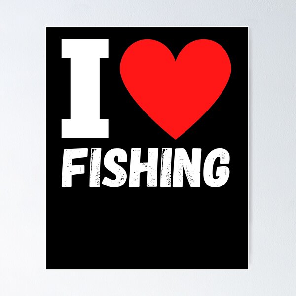 Item preview, I Love Fishing Heart Design For Fishing Lovers designed and sold by RGRamsey.