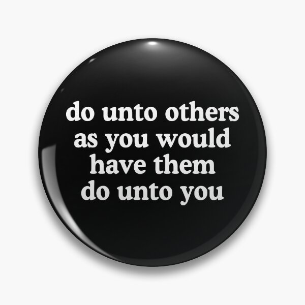 Item preview, Do Unto Others As You Would Have Them Do Unto You designed and sold by allysmar.
