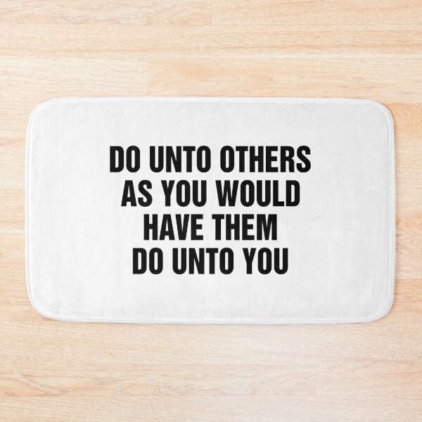 Item preview, Do Unto Others As You Would Have Them Do Unto You designed and sold by allysmar.