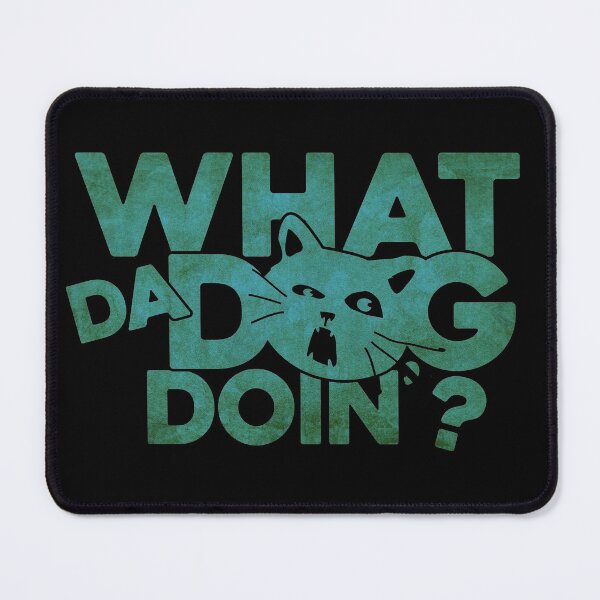 Item preview, What da dog doin'? designed and sold by LeoGallery.