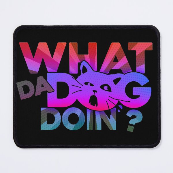Item preview, What da dog doin'? designed and sold by LeoGallery.