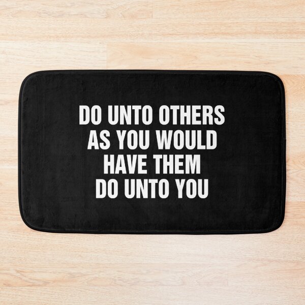 Item preview, Do Unto Others As You Would Have Them Do Unto You designed and sold by allysmar.