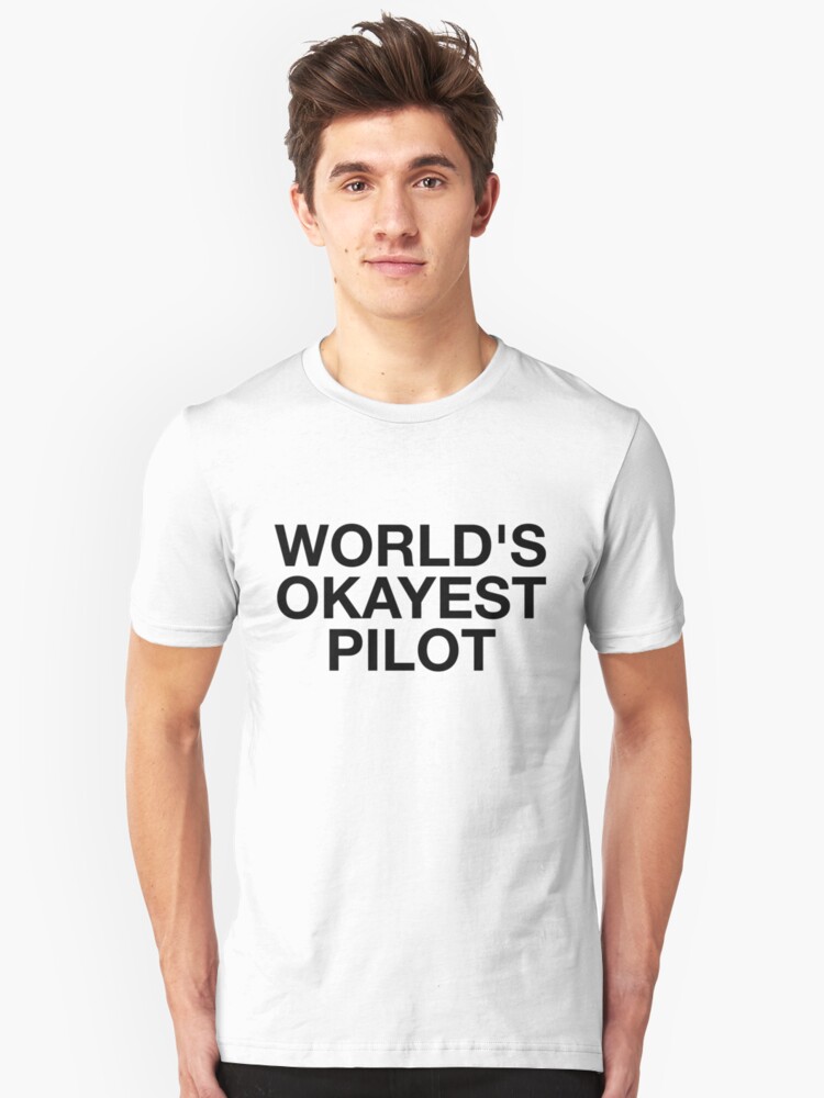 worlds okayest pilot shirt