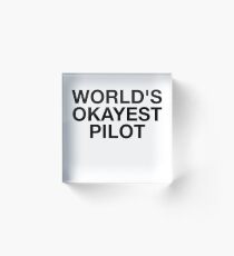 World's Okayest Pilot Acrylic Block
