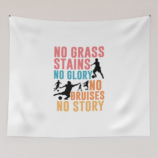 Item preview, soccer no grass stains no glory designed and sold by print hasan.