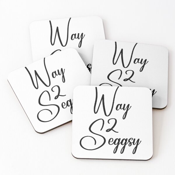 Item preview, Way 2 Seggsy (Black Lettering) designed and sold by Wheeler-Styl3.