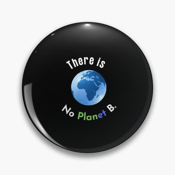 Item preview, There is no Planet B, there is no Plan B climate change, glogal healing,socially conscious, planet earth, warming, wizard wordsmith   designed and sold by WizardWordSmith.