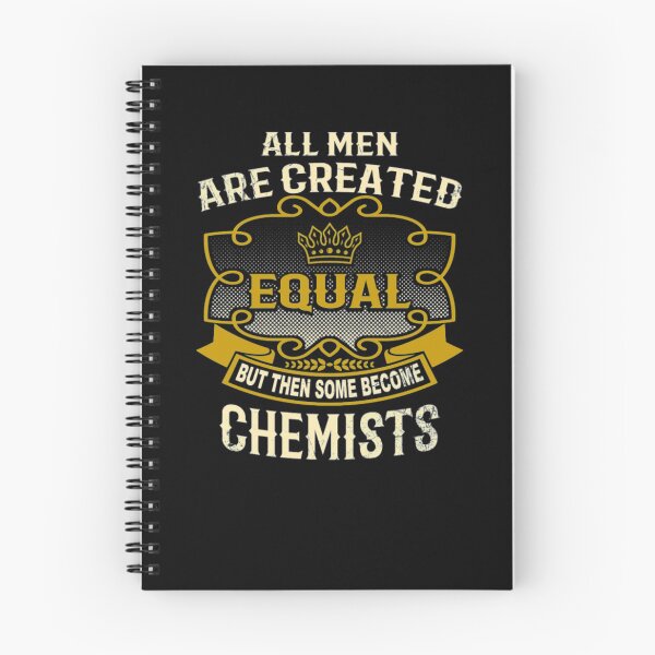 Item preview, All Men Are Created Equal Some Become Chemists  designed and sold by aryagiri.