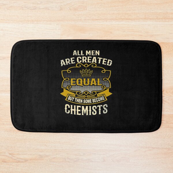 Item preview, All Men Are Created Equal Some Become Chemists  designed and sold by aryagiri.