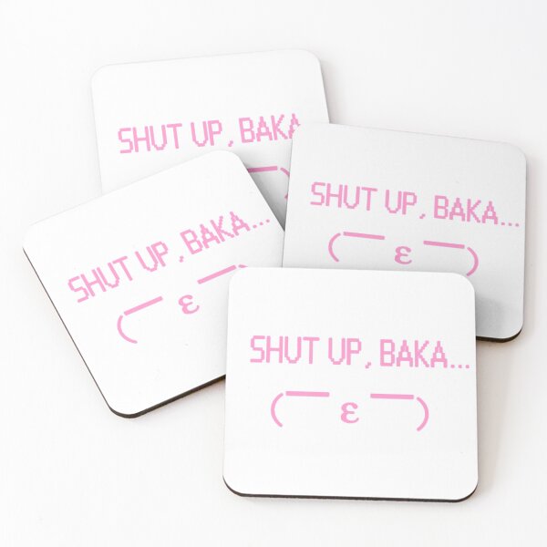 Item preview, Shut up baka! designed and sold by Kawabijutsu21.