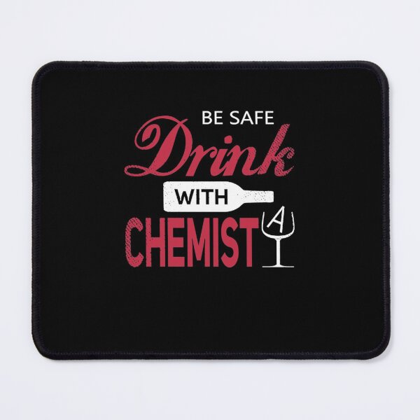 Item preview, Be Safe Drink With A Chemist  designed and sold by aryagiri.
