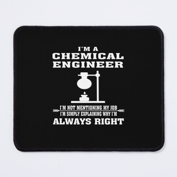 Item preview, Chemical Engineer Always Right designed and sold by aryagiri.