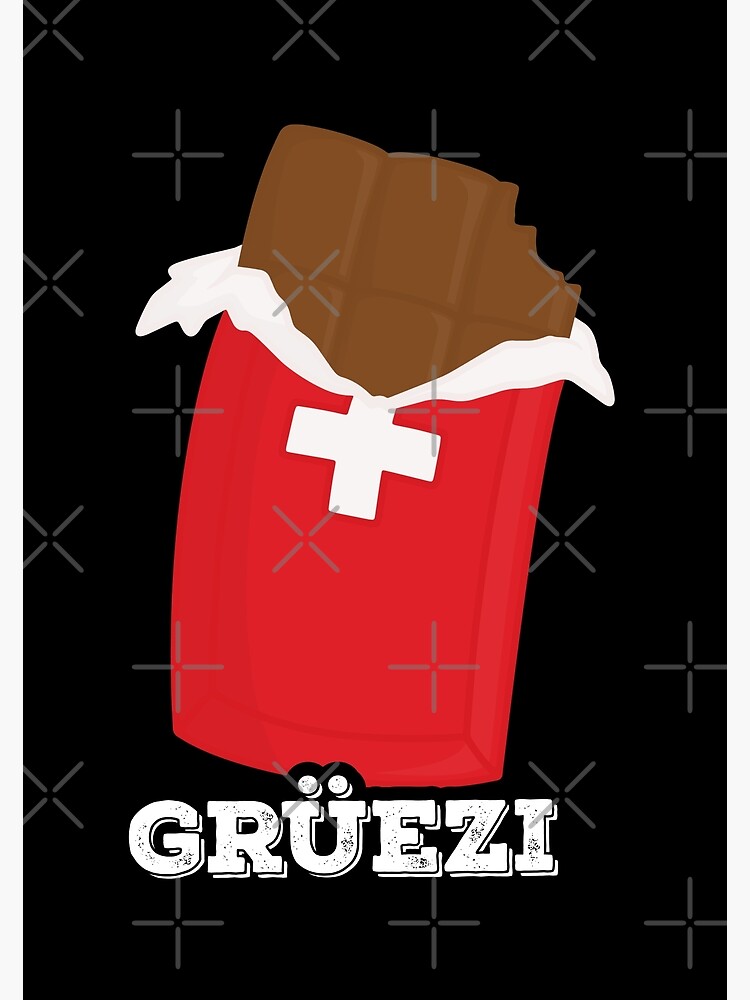  Gr ezi Say Hello In Switzerland With Swiss Chocolate Poster For 