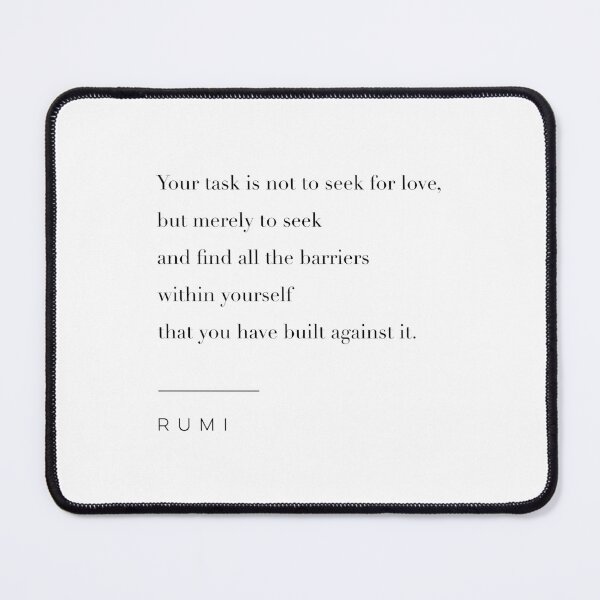 Item preview, Your Task is Not to Seek for Love by Rumi designed and sold by wisemagpie.