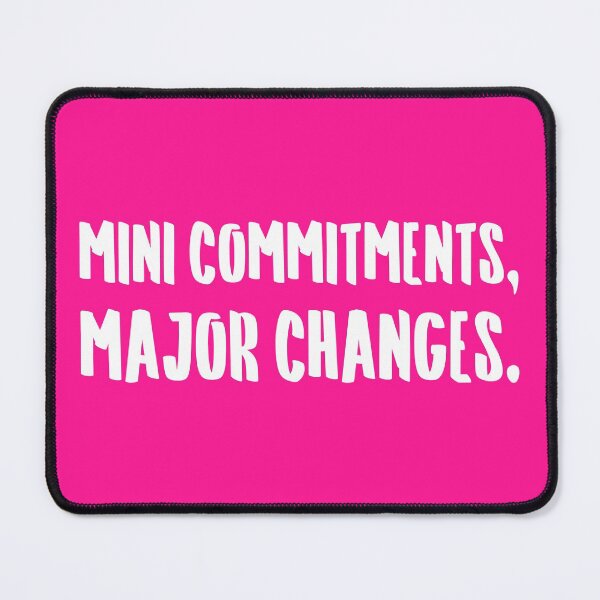 Item preview, Mini Commitments, Major Changes. | Life | Quotes | Hot Pink designed and sold by Wintre2.