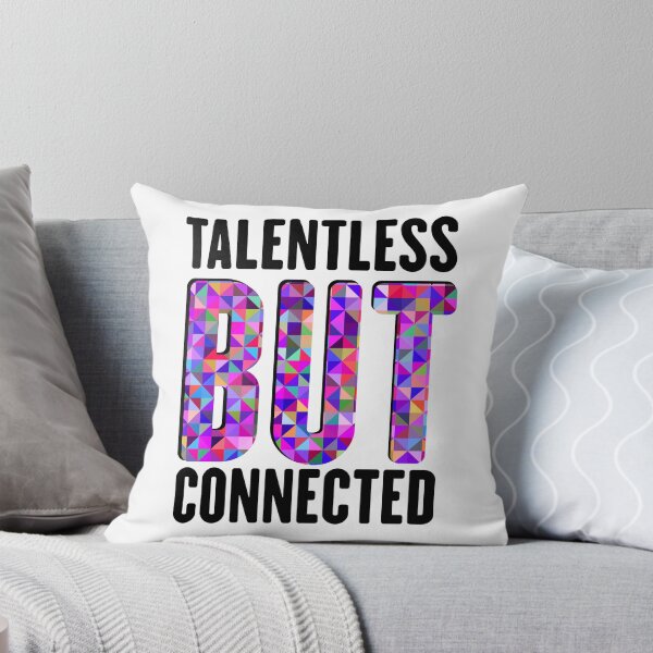 Item preview, Talentless But Connected Joke Color Meme designed and sold by DunamisDezign.