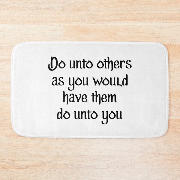 Item preview, Do Unto Others As You Would Have Them Do Unto You designed and sold by allysmar.