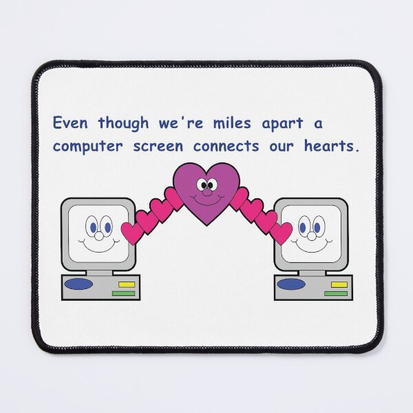 Item preview, Even though we're miles apart a computer screen connects our hearts designed and sold by ultrarelax.