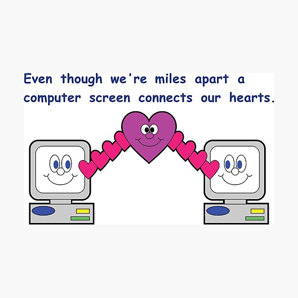 Item preview, Even though we're miles apart a computer screen connects our hearts designed and sold by ultrarelax.