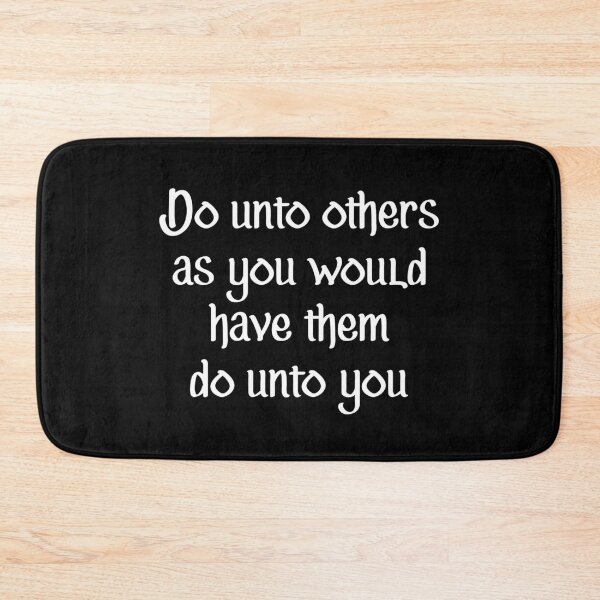 Item preview, Do Unto Others As You Would Have Them Do Unto You designed and sold by allysmar.