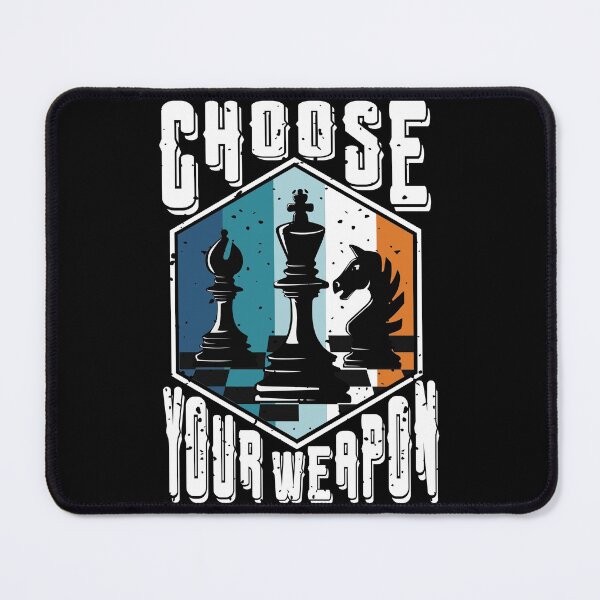 Item preview, Choose Your Weapon, Gag Chess Gifts Chess Players designed and sold by ecomdesign.