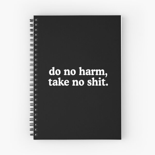 Item preview, Do No Harm, Take No Shit designed and sold by allysmar.